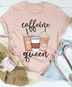 Caffeine Queen Tee TPKJ3