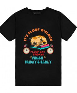 It's floof o'clock floof day fridays T-Shirt TPKJ3