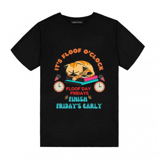 It's floof o'clock floof day fridays T-Shirt TPKJ3