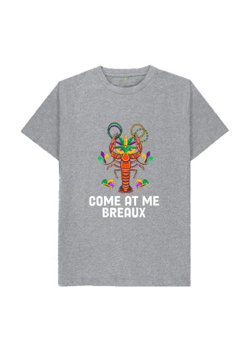 Come At Me Breaux T-Shirt TPKJ3