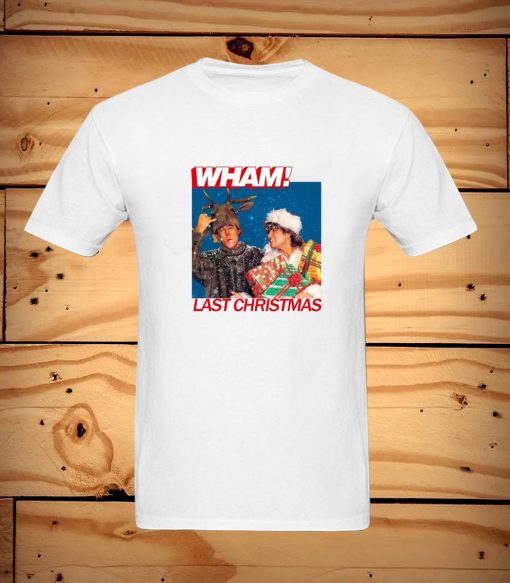 Last Christmas Wham T Shirt