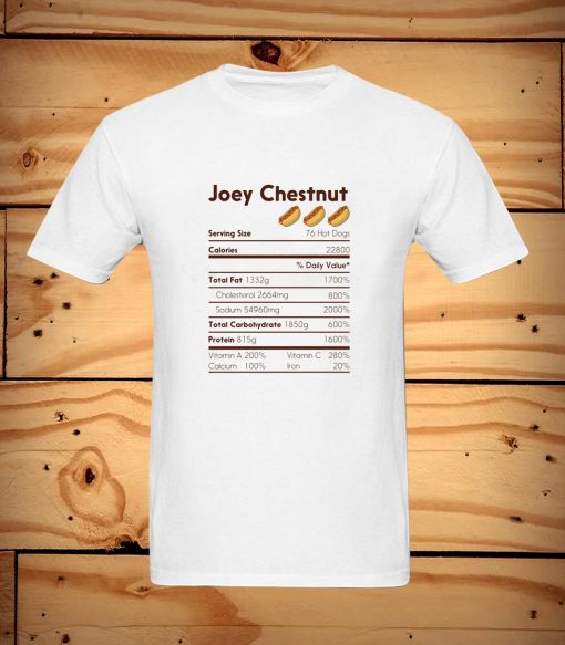 joey chestnut nutrition facts T Shirt